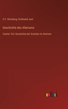 Hardcover Geschichte des Altertums: Zweiter Teil: Geschichte der Griechen im Altertum [German] Book