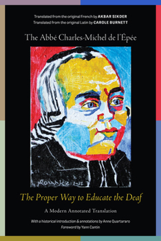 Hardcover The Proper Way to Educate the Deaf: A Modern Annotated Translation Book