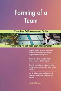 Paperback Forming of a Team Complete Self-Assessment Guide Book