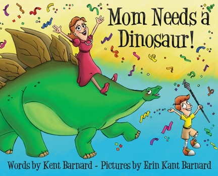 Hardcover Mom Needs a Dinosaur! Book