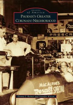 Phoenix's Greater Coronado Neighborhood - Book  of the Images of America: Arizona