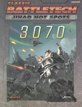 Jihad Hot Spots: 3070 (Classic Battletech Sourcebooks) - Book  of the Battletech Field Manual/Sourcebook