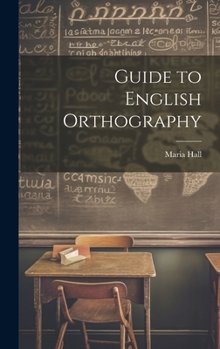 Hardcover Guide to English Orthography Book