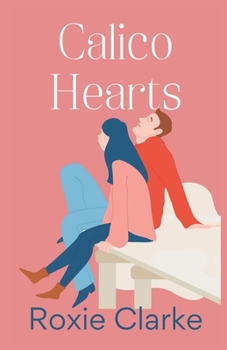 Paperback Calico Hearts: A Sweet Billionaire Second Chance Romance Book