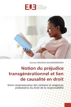 Notion du préjudice transgénérationnel et lien de causalité en droit (French Edition)