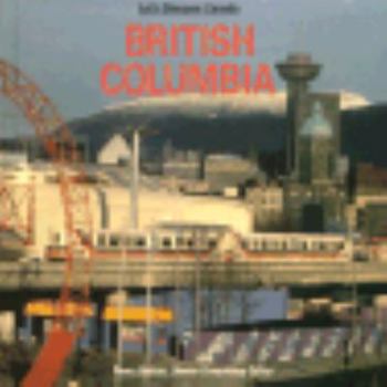 British Columbia (Canada in the 21st Century) - Book  of the Let's Discover Canada
