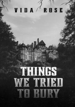 Paperback The Things We Tried to Bury [Large Print] Book