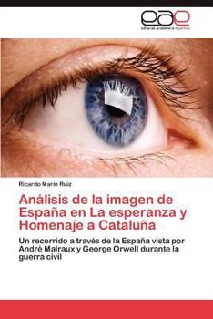 Analisis de La Imagen de Espana En La Esperanza y Homenaje a Cataluna