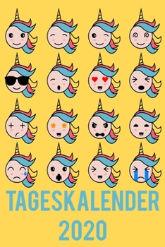 Takeskalender 2020: Tagesplaner 2020  Für Einhorn Liebhaber  I 12 Monate Januar - Dezember I 6x9 ca. A5 Format  I Eine Seite Pro Tag I Für DetaillierteTagesplanung (German Edition)
