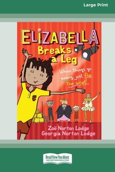 Paperback Elizabella Breaks a Leg [Large Print 16pt] [Large Print] Book