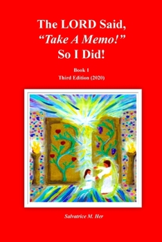 Paperback The LORD Said, "Take A Memo!" So I Did! Third Edition (2020): Third Edition Book