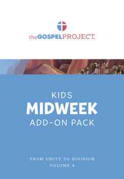 Hardcover The Gospel Project for Kids: Kids Midweek Add-On Pack - Volume 4: From Unity to Division: 1 Samuel - 1 Kings Volume 4 Book