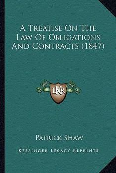 Paperback A Treatise On The Law Of Obligations And Contracts (1847) Book