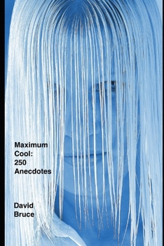 Paperback Maximum Cool: 250 Anecdotes Book