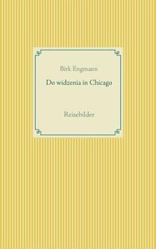 Paperback Do widzenia in Chicago: Reisebilder [German] Book