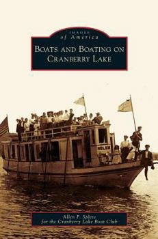 Boats and Boating on Cranberry Lake - Book  of the Images of America: New York