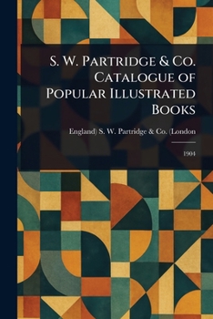 Paperback S. W. Partridge & Co. Catalogue of Popular Illustrated Books Book