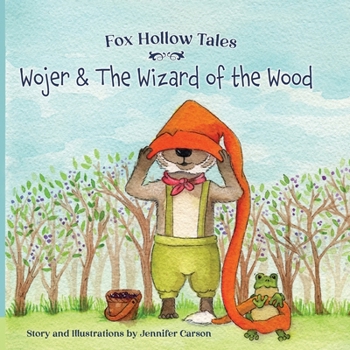 Paperback Fox Hollow Tales: Wojer and the Wizard of the Wood Book