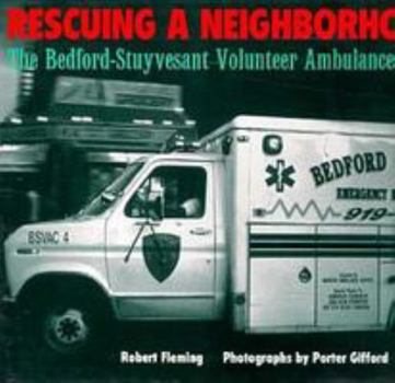 Hardcover Rescuing a Neighborhood: The Bedford-Stuyvesant Volunteer Ambulance Corps Book