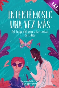 Paperback Intentémoslo una vez más: Del fuego del amor a las cenizas del adiós [Spanish] Book