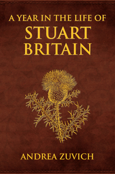 Hardcover A Year in the Life of Stuart Britain Book