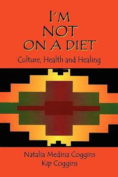 Paperback I'm Not on a Diet: Culture, Health and Healing Book