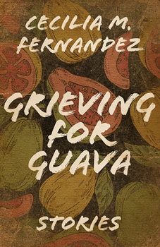 Grieving for Guava: Stories - Book  of the University Press of Kentucky New Poetry & Prose Series