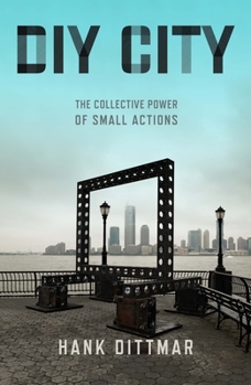 Paperback DIY City: The Collective Power of Small Actions Book