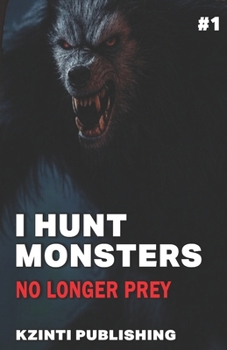 Paperback I Hunt Monsters: No Longer Prey Book