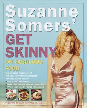 Hardcover Suzanne Somers' Get Skinny on Fabulous Food Book
