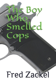 Paperback The Boy Who Smelled Cops Book