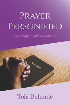 Paperback Prayer Personified: A simple book on prayer Book