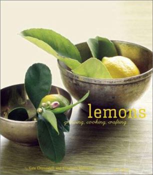 Hardcover Lemons: Growing, Cooking, Crafting Book