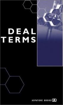 Paperback Deal Terms: The Finer Points of Venture Capital Deal Structures, Valuations, Term Sheets, Stock Options and Getting Deals Done Book