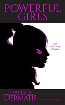 Paperback Powerful Girls: A YA Short Story Collection Book