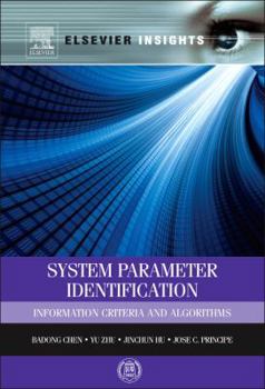 Hardcover System Parameter Identification: Information Criteria and Algorithms Book