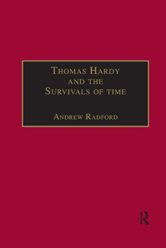 Thomas Hardy and the Survivals of Time (The Nineteenth Century Series)