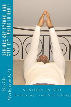 Paperback Seniors: Get Strong and Stay Fit (While in Bed) Book