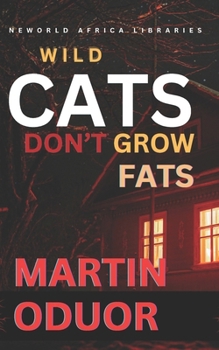 WILD CATS DON'T GROW FATS: In the Shadow of Doubt