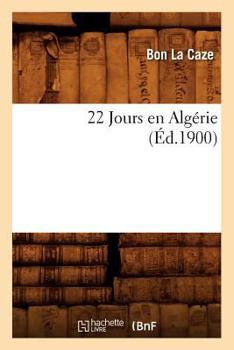 Paperback 22 Jours en Algérie (Éd.1900) [French] Book