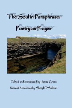 Paperback The Soul in Paraphrase: Poetry as Prayer Book