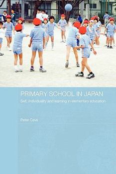 Paperback Primary School in Japan: Self, Individuality and Learning in Elementary Education Book