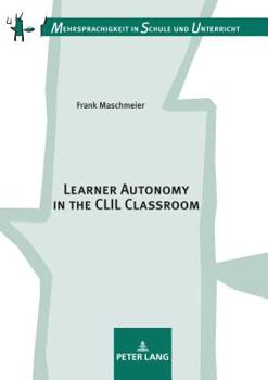 Hardcover Learner Autonomy in the CLIL Classroom Book