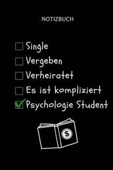 Notizbuch Single Vergeben Verheiratet Es Ist Kompliziert Psychologie Student: A5 Studienplaner f�r Psychologie Studenten - zuk�nftige Psychologen - zum Studienstart - Semesterplaner - Erstes Semester 