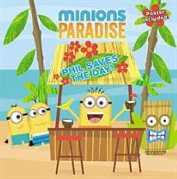 Paperback Minions Paradise: Phil Saves the Day! [With Poster] Book