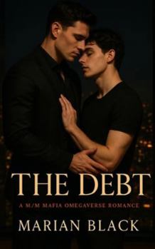 Paperback The Debt: A M/M Mafia Omegaverse Romance Book