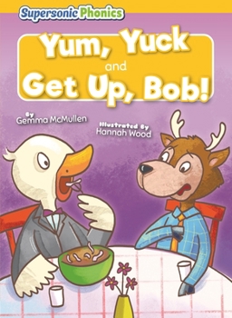 Library Binding Yum, Yuck & Get Up, Bob! Book