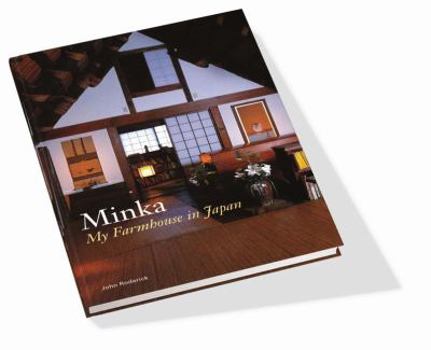 Hardcover Minka: My Farmhouse in Japan Book