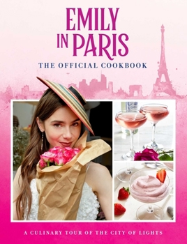 Hardcover Emily in Paris: The Official Cookbook Book