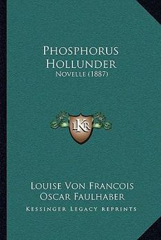 Paperback Phosphorus Hollunder: Novelle (1887) [German] Book